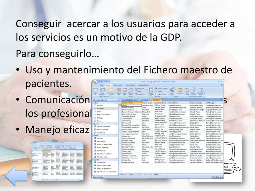 Conseguir acercar a los usuarios para acceder a los servicios es un motivo de la GDP.