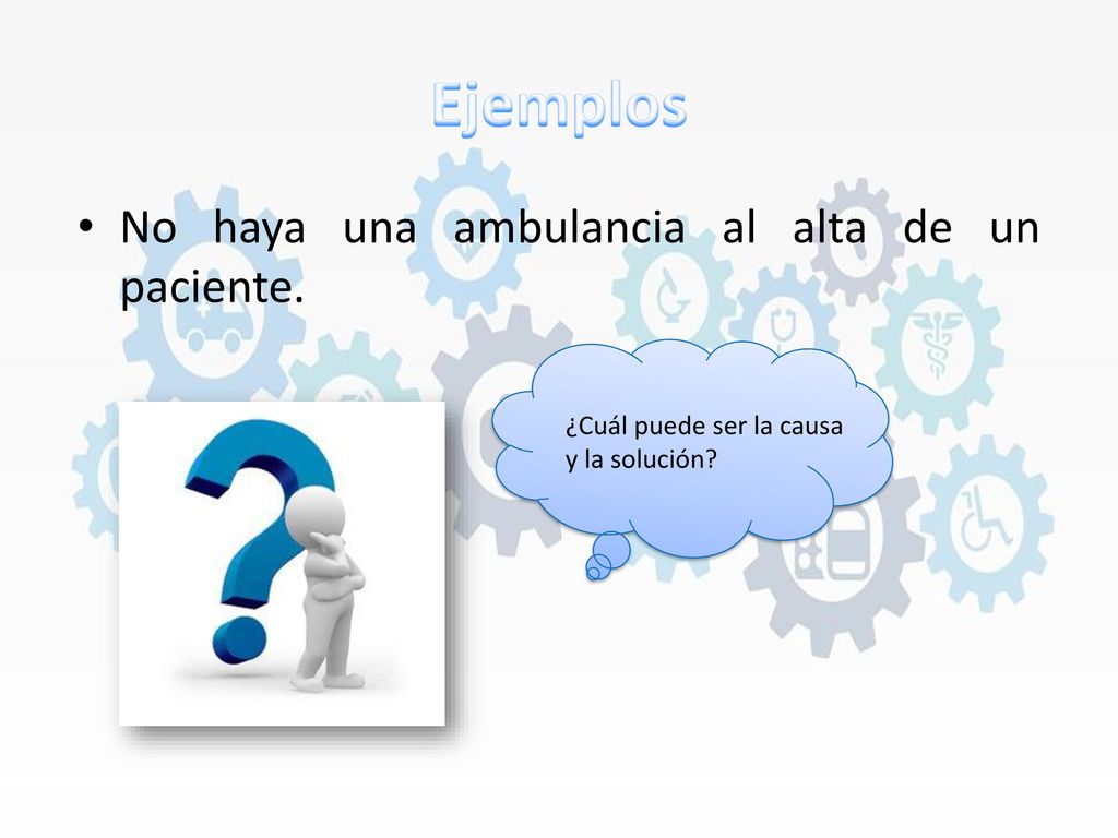 Ejemplos No haya una ambulancia al alta de un paciente.