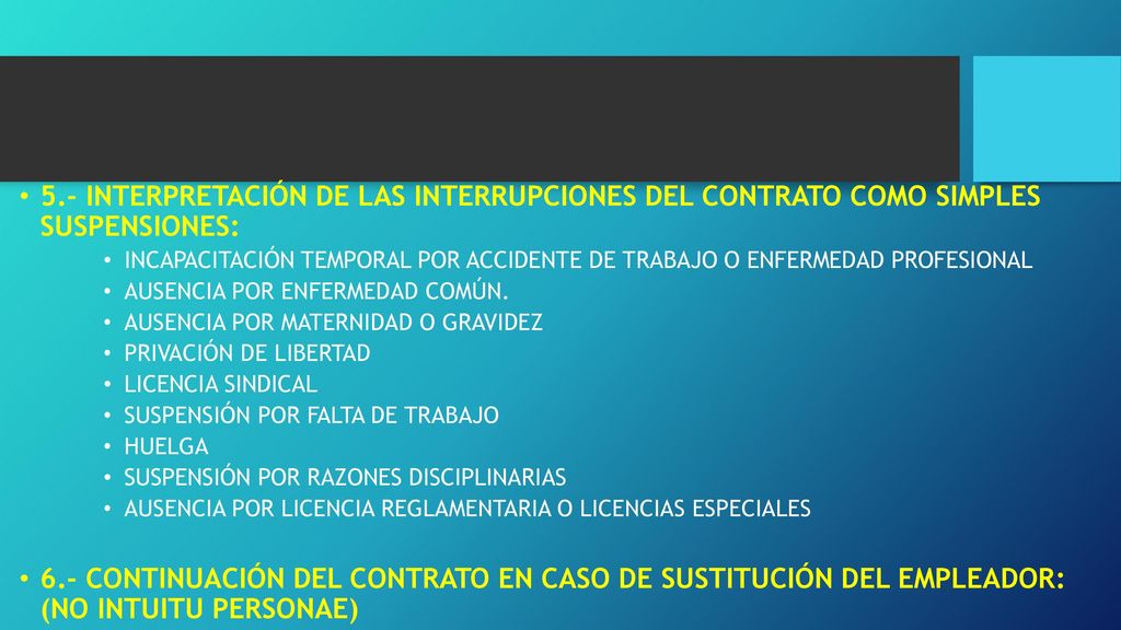 5.- INTERPRETACIÓN DE LAS INTERRUPCIONES DEL CONTRATO COMO SIMPLES SUSPENSIONES: