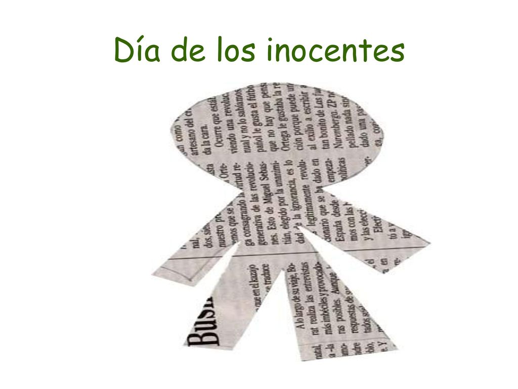 Día de los inocentes It is similar to English Fools’ day