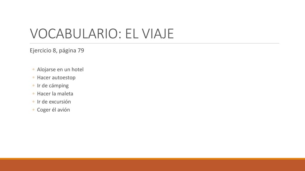 VOCABULARIO: EL VIAJE Ejercicio 8, página 79 Alojarse en un hotel