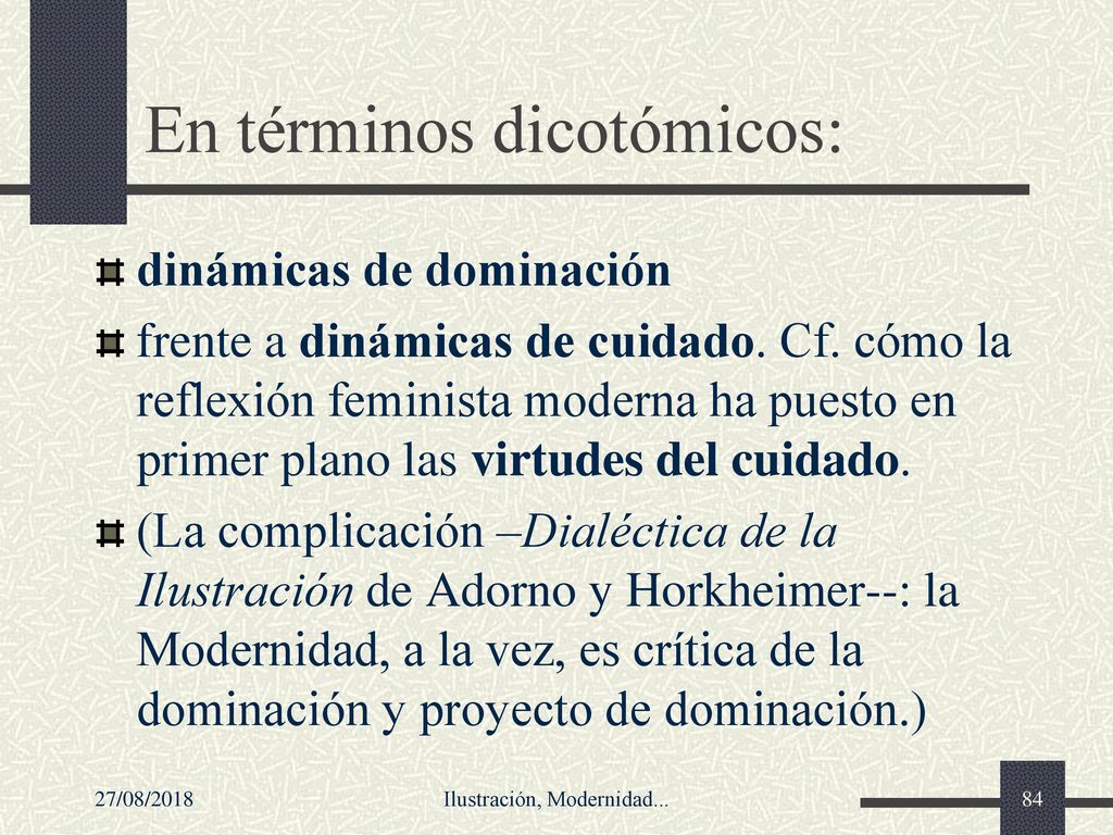 En términos dicotómicos: