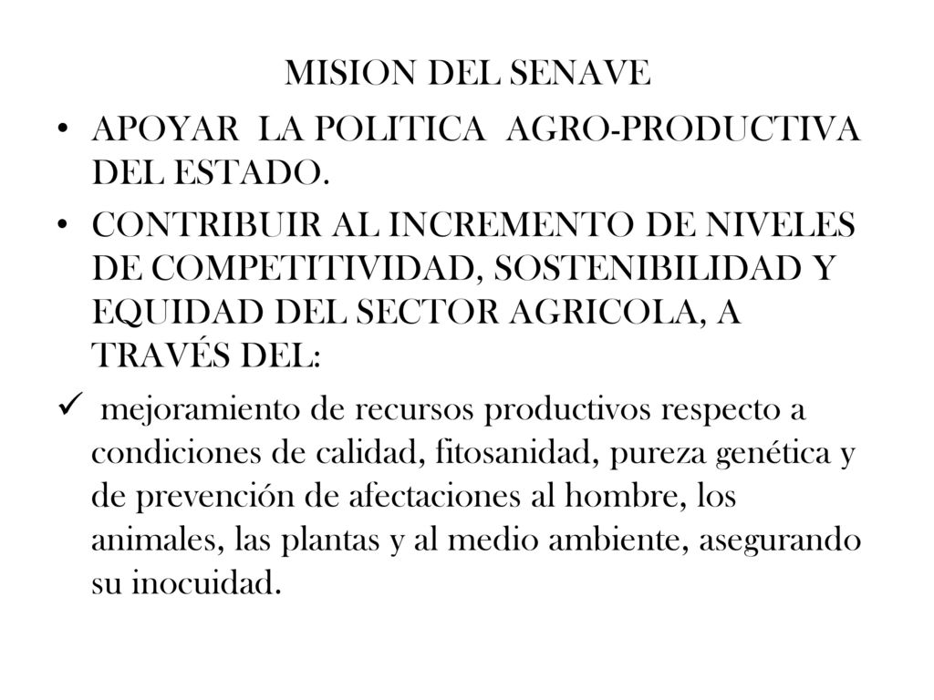 MISION DEL SENAVE APOYAR LA POLITICA AGRO-PRODUCTIVA DEL ESTADO.
