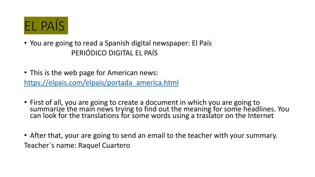EL PAÍS You are going to read a Spanish digital newspaper: El País