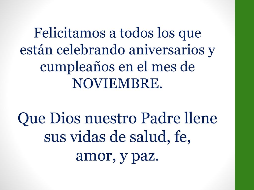 Que Dios nuestro Padre llene sus vidas de salud, fe,