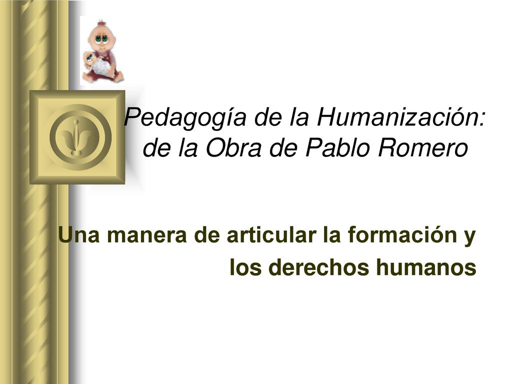 Pedagogía de la Humanización: de la Obra de Pablo Romero