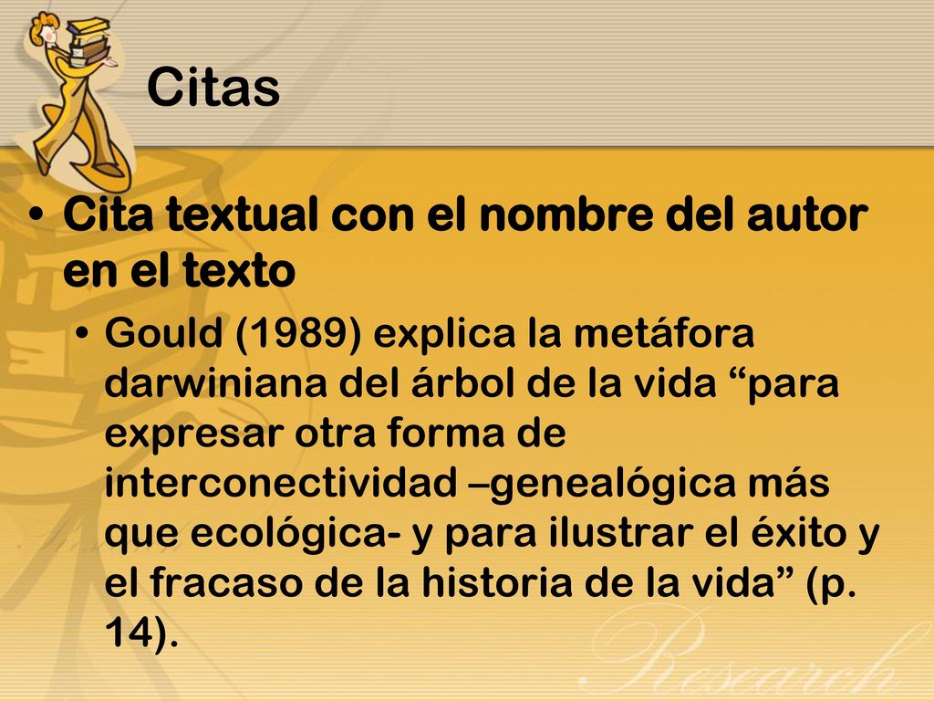 Citas Cita textual con el nombre del autor en el texto