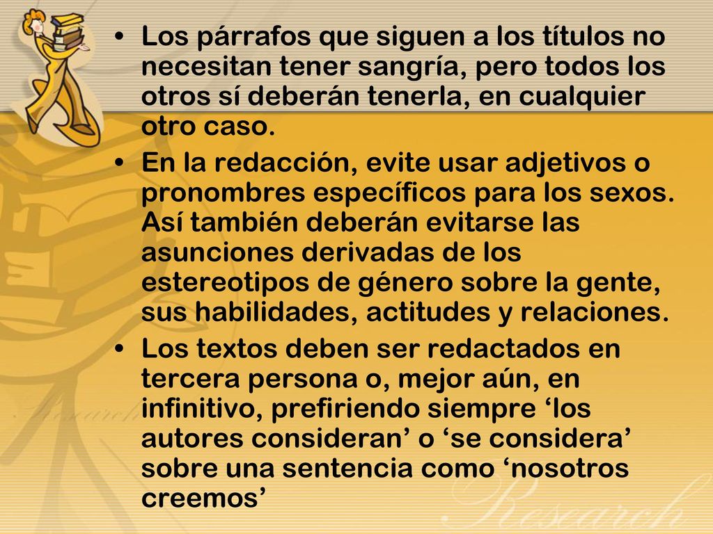 Los párrafos que siguen a los títulos no necesitan tener sangría, pero todos los otros sí deberán tenerla, en cualquier otro caso.
