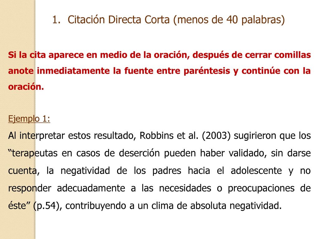 Citación Directa Corta (menos de 40 palabras)