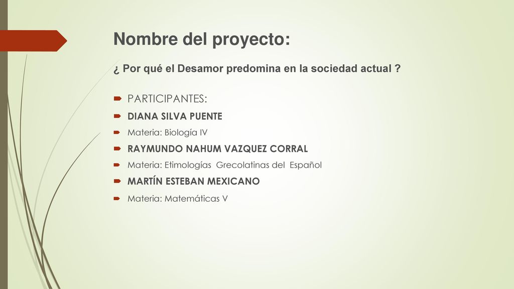 Nombre del proyecto: ¿ Por qué el Desamor predomina en la sociedad actual