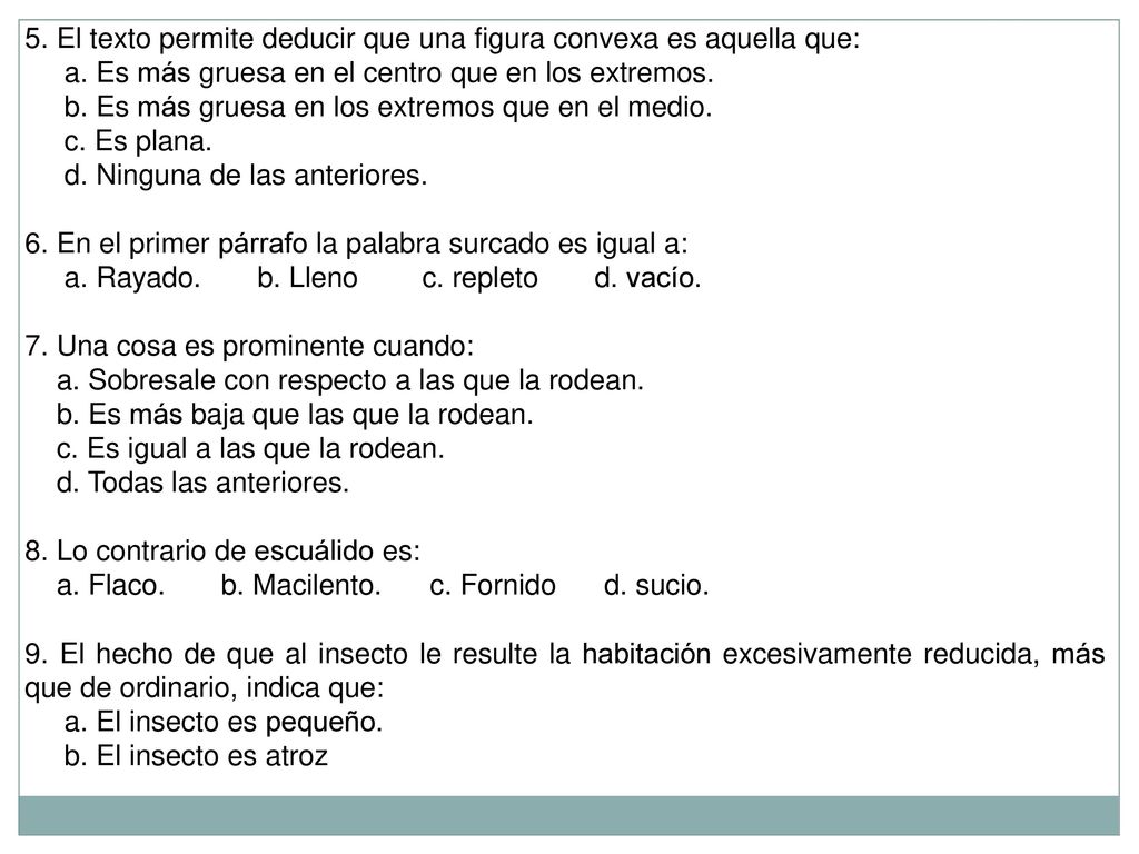 5. El texto permite deducir que una figura convexa es aquella que: