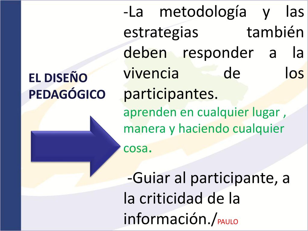 -Guiar al participante, a la criticidad de la información./PAULO