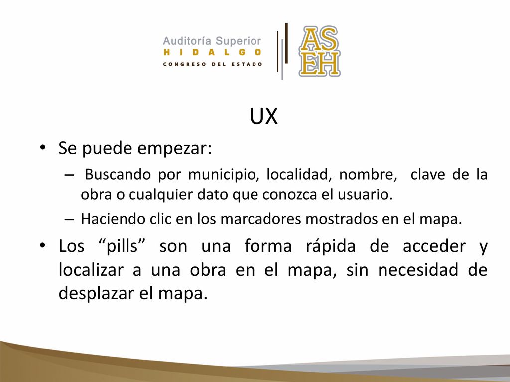 UX Se puede empezar: Buscando por municipio, localidad, nombre, clave de la obra o cualquier dato que conozca el usuario.