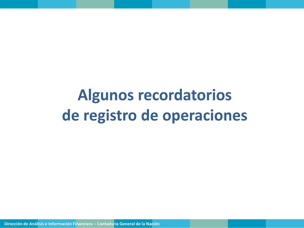 Algunos recordatorios de registro de operaciones