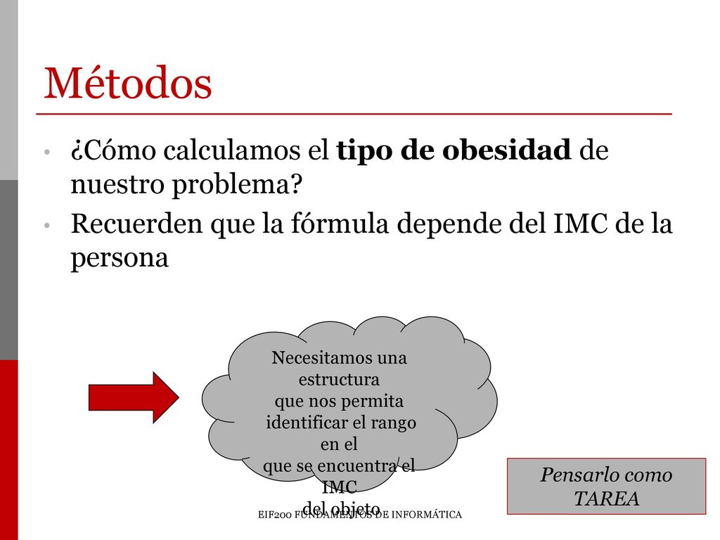 Métodos ¿Cómo calculamos el tipo de obesidad de nuestro problema