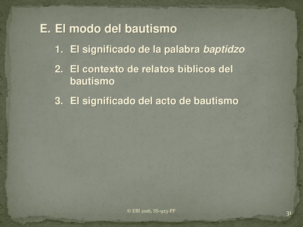 E. El modo del bautismo 1. El significado de la palabra baptidzo