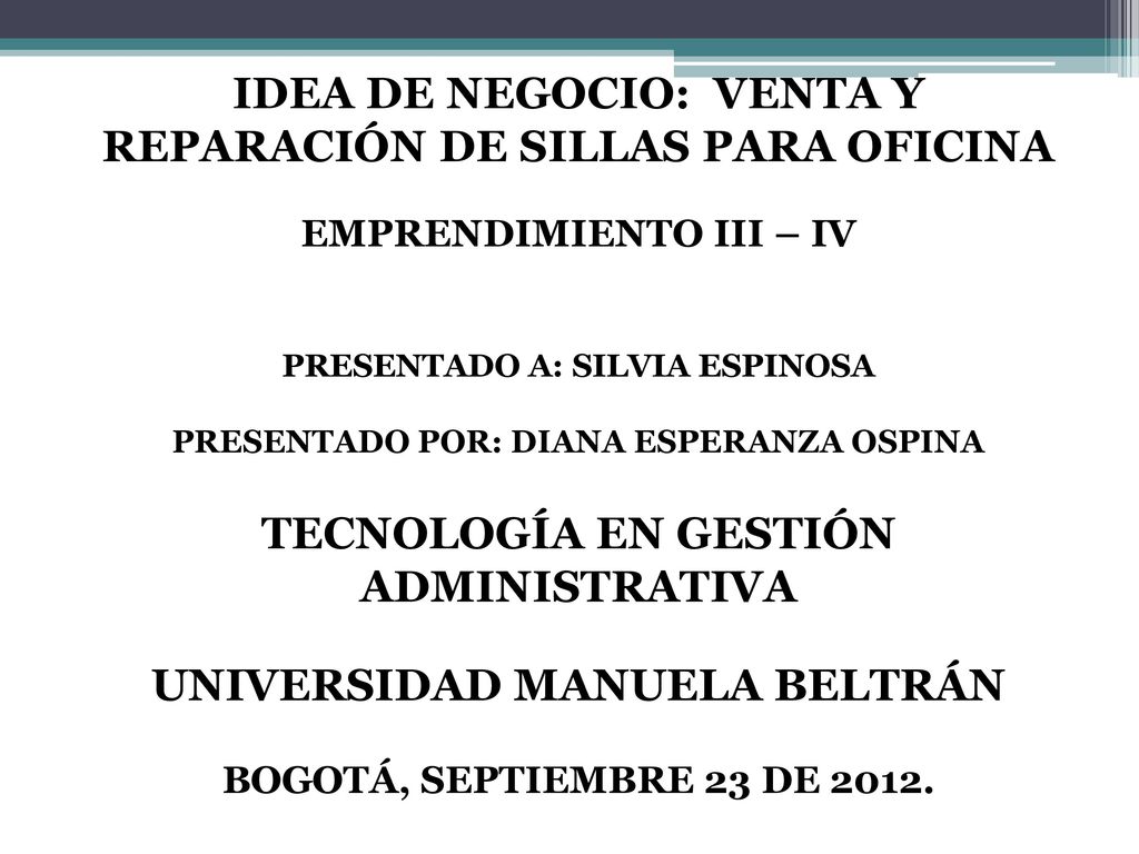 IDEA DE NEGOCIO: VENTA Y REPARACIÓN DE SILLAS PARA OFICINA
