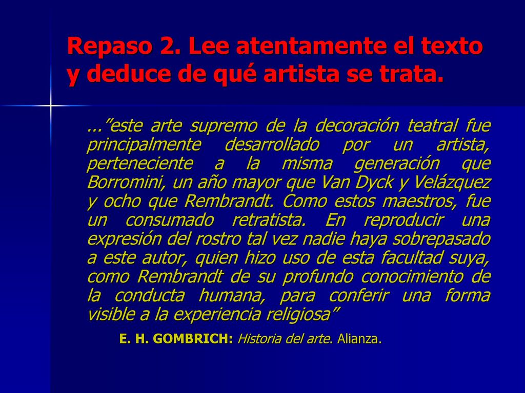 Repaso 2. Lee atentamente el texto y deduce de qué artista se trata.