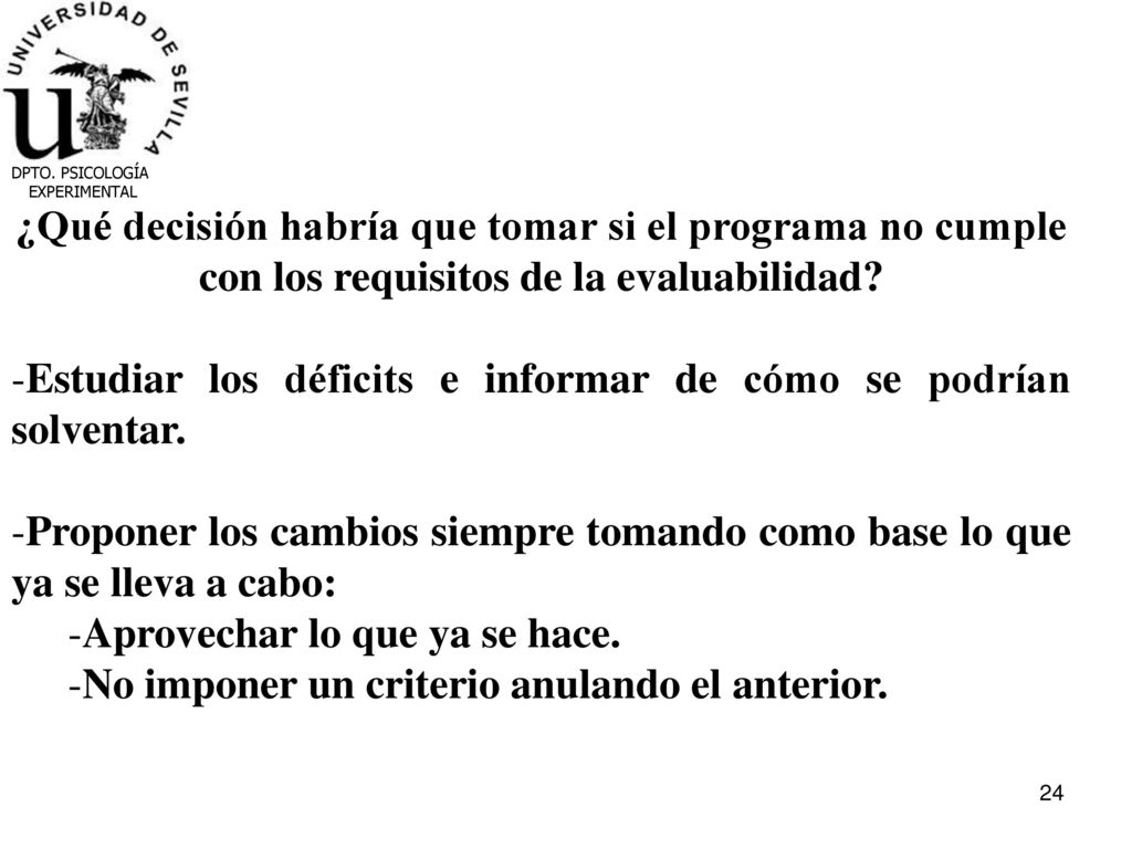 Estudiar los déficits e informar de cómo se podrían solventar.