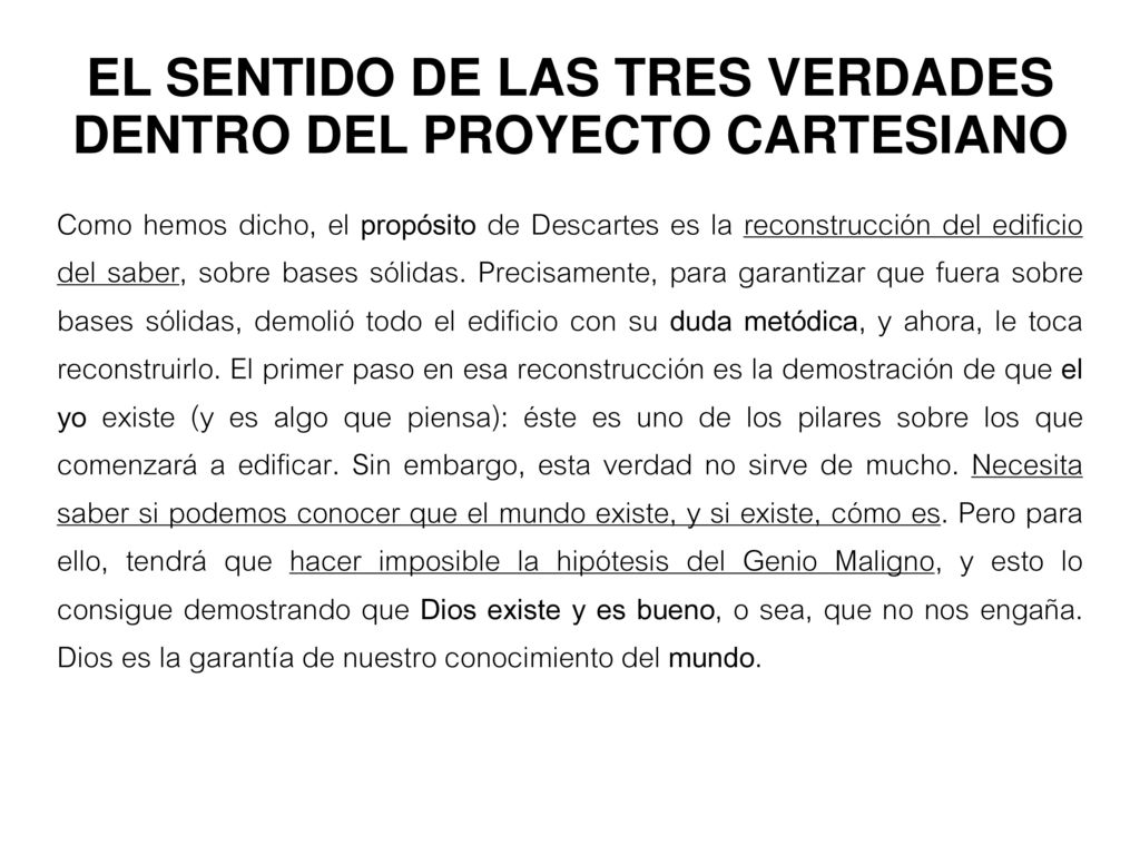 EL SENTIDO DE LAS TRES VERDADES DENTRO DEL PROYECTO CARTESIANO