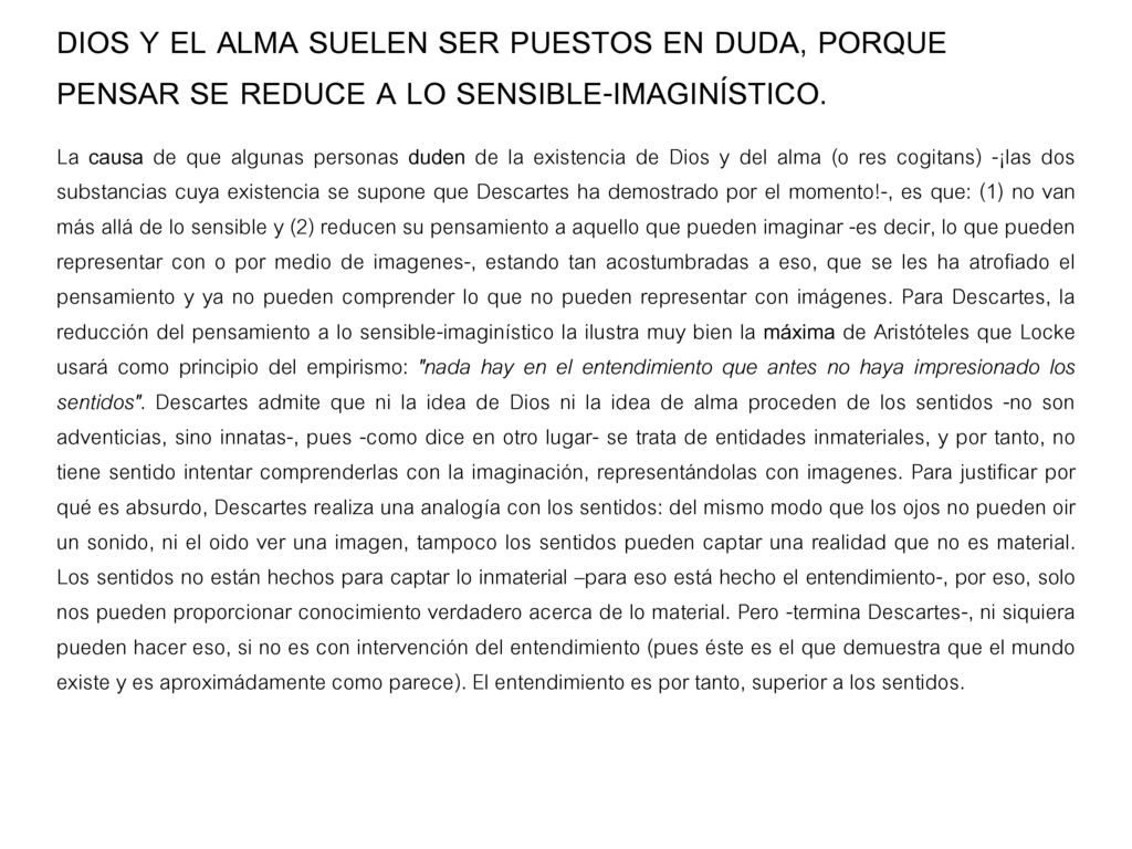 DIOS Y EL ALMA SUELEN SER PUESTOS EN DUDA, PORQUE PENSAR SE REDUCE A LO SENSIBLE-IMAGINÍSTICO.