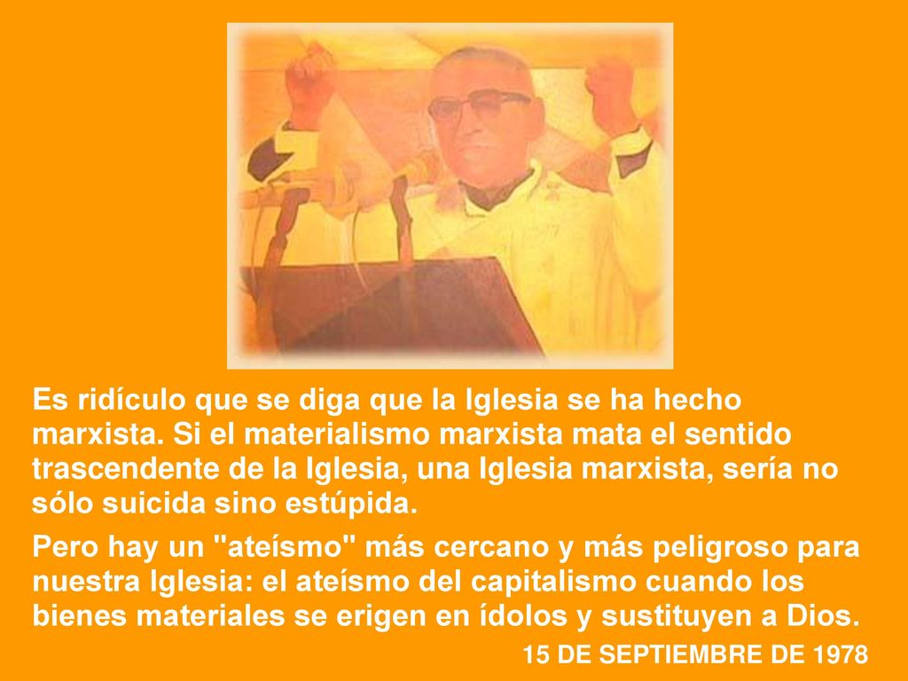 Es ridículo que se diga que la Iglesia se ha hecho marxista