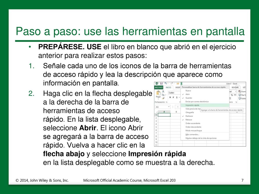 Paso a paso: use las herramientas en pantalla