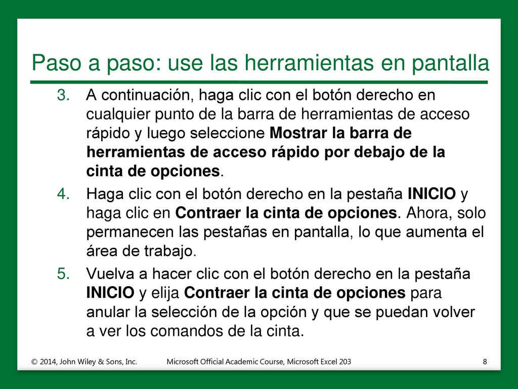 Paso a paso: use las herramientas en pantalla