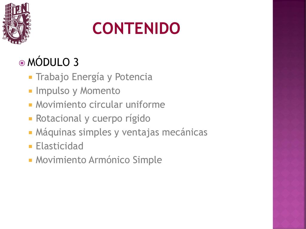 CONTENIDO MÓDULO 3 Trabajo Energía y Potencia Impulso y Momento