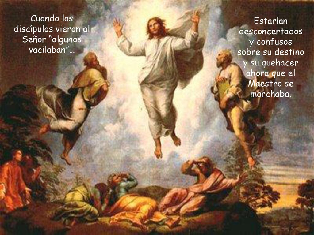 Cuando los discípulos vieron al Señor algunos vacilaban …