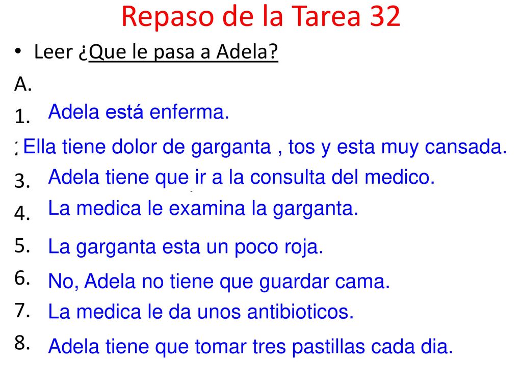 Repaso de la Tarea 32 Leer ¿Que le pasa a Adela A.