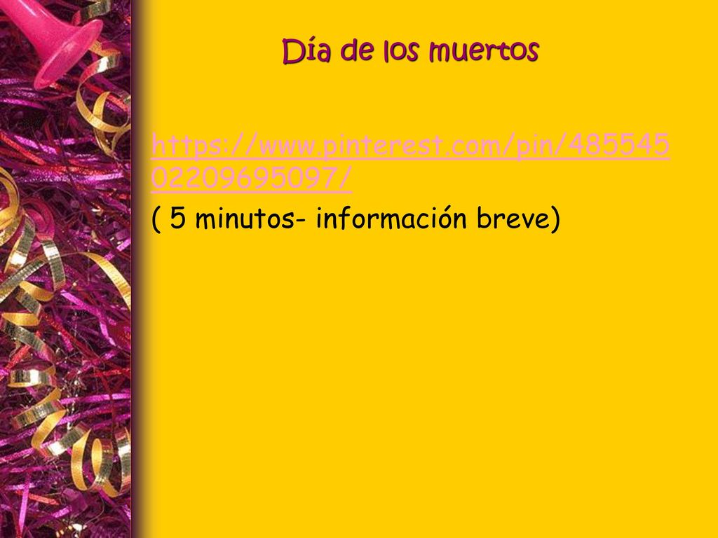 Día de los muertos   ( 5 minutos- información breve)
