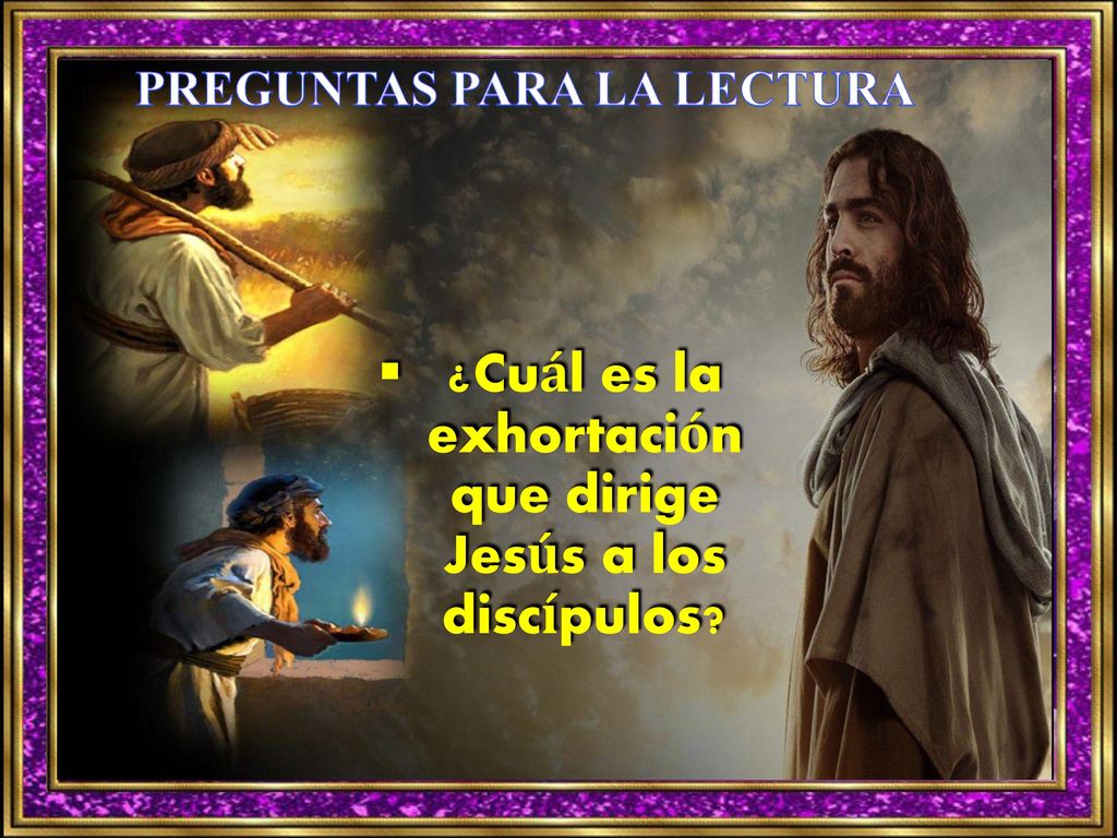 ¿Cuál es la exhortación que dirige Jesús a los discípulos
