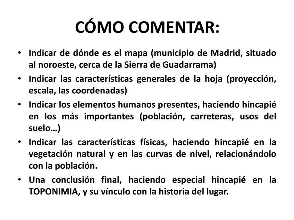 CÓMO COMENTAR: Indicar de dónde es el mapa (municipio de Madrid, situado al noroeste, cerca de la Sierra de Guadarrama)