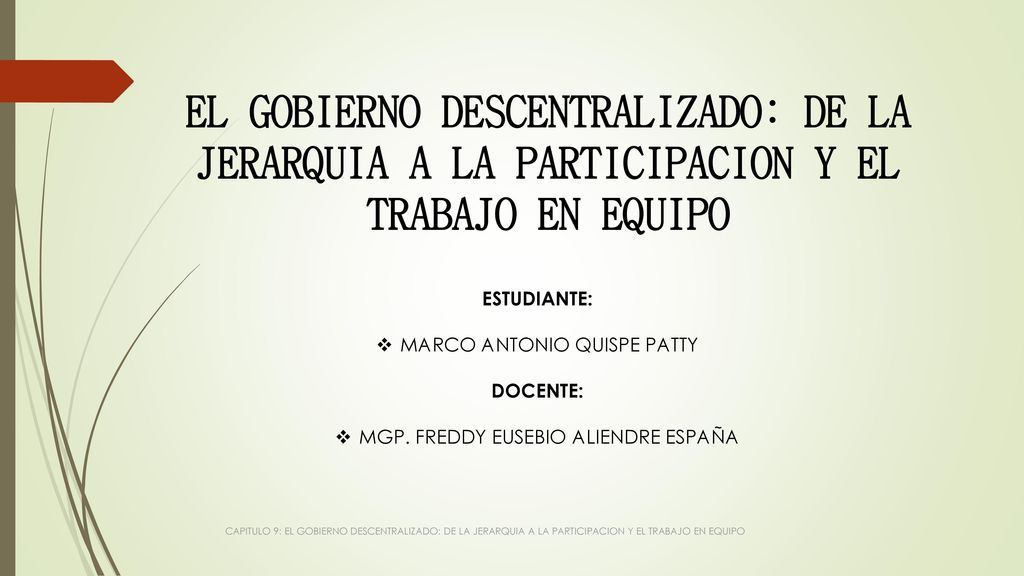 EL GOBIERNO DESCENTRALIZADO: DE LA JERARQUIA A LA PARTICIPACION Y EL TRABAJO EN EQUIPO