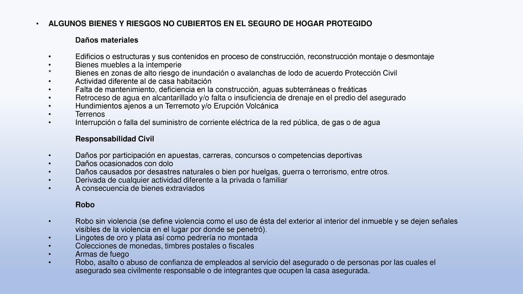 ALGUNOS BIENES Y RIESGOS NO CUBIERTOS EN EL SEGURO DE HOGAR PROTEGIDO
