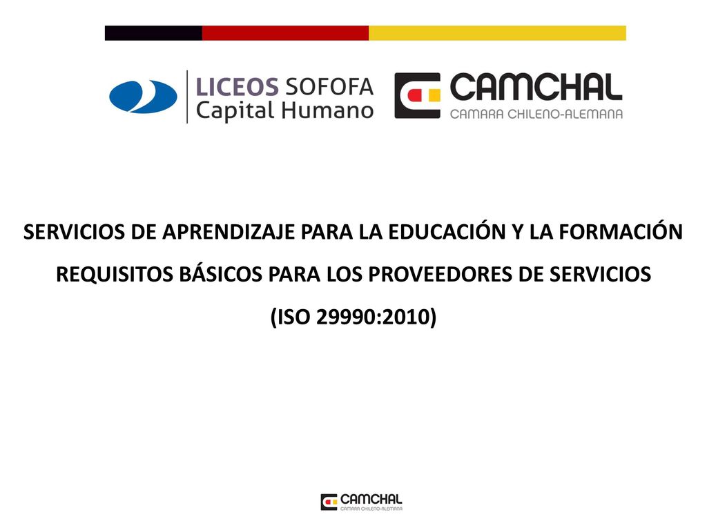 SERVICIOS DE APRENDIZAJE PARA LA EDUCACIÓN Y LA FORMACIÓN REQUISITOS BÁSICOS PARA LOS PROVEEDORES DE SERVICIOS