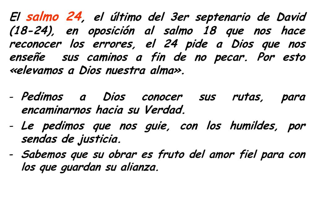 Pedimos a Dios conocer sus rutas, para encaminarnos hacia su Verdad.