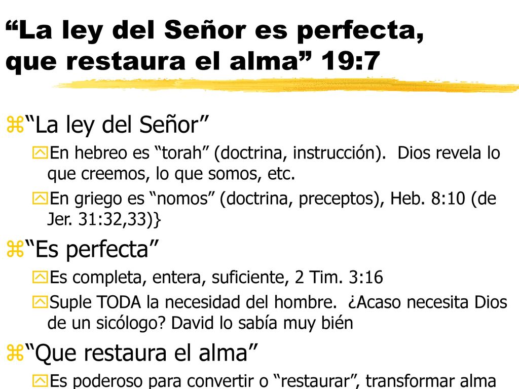 La ley del Señor es perfecta, que restaura el alma 19:7
