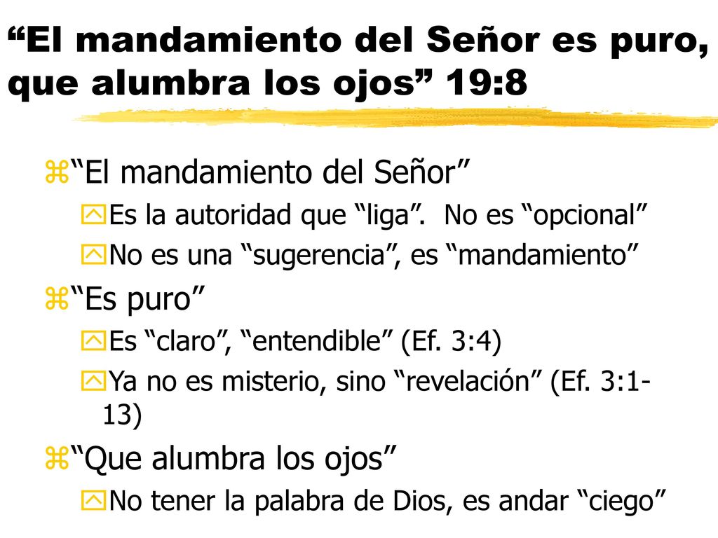 El mandamiento del Señor es puro, que alumbra los ojos 19:8