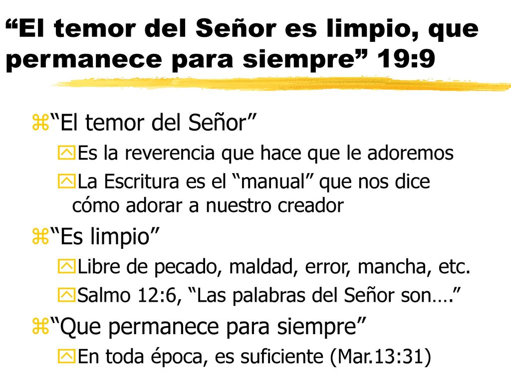 El temor del Señor es limpio, que permanece para siempre 19:9