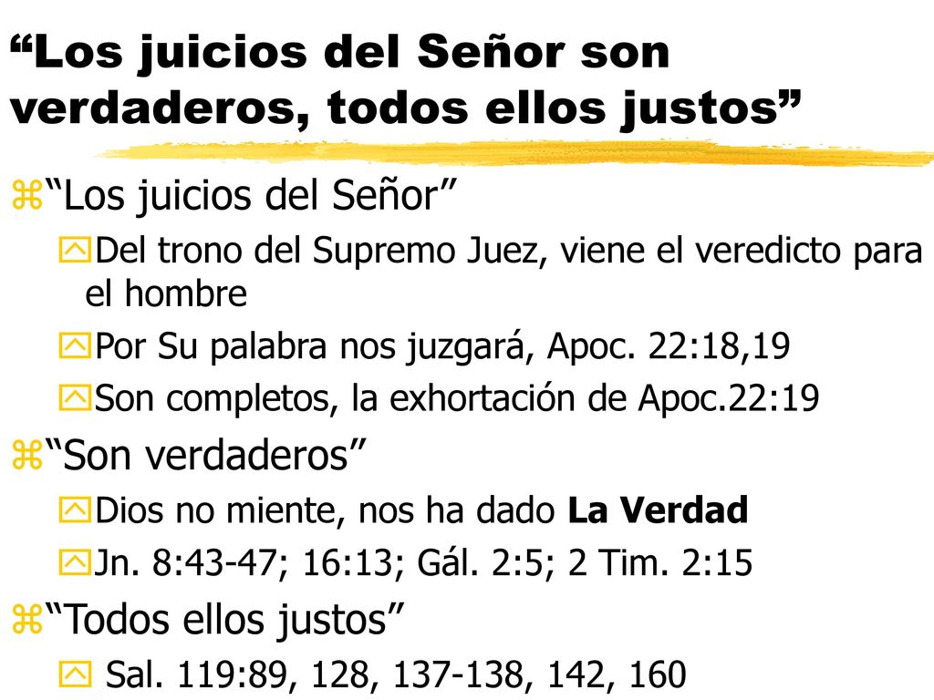Los juicios del Señor son verdaderos, todos ellos justos