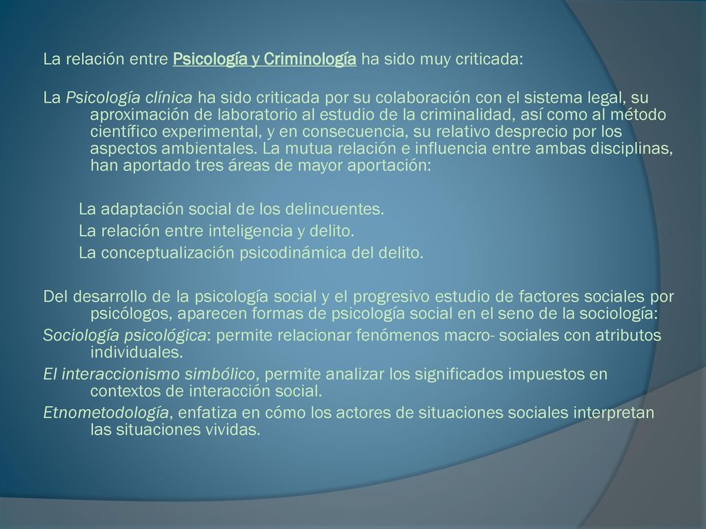 La relación entre Psicología y Criminología ha sido muy criticada: