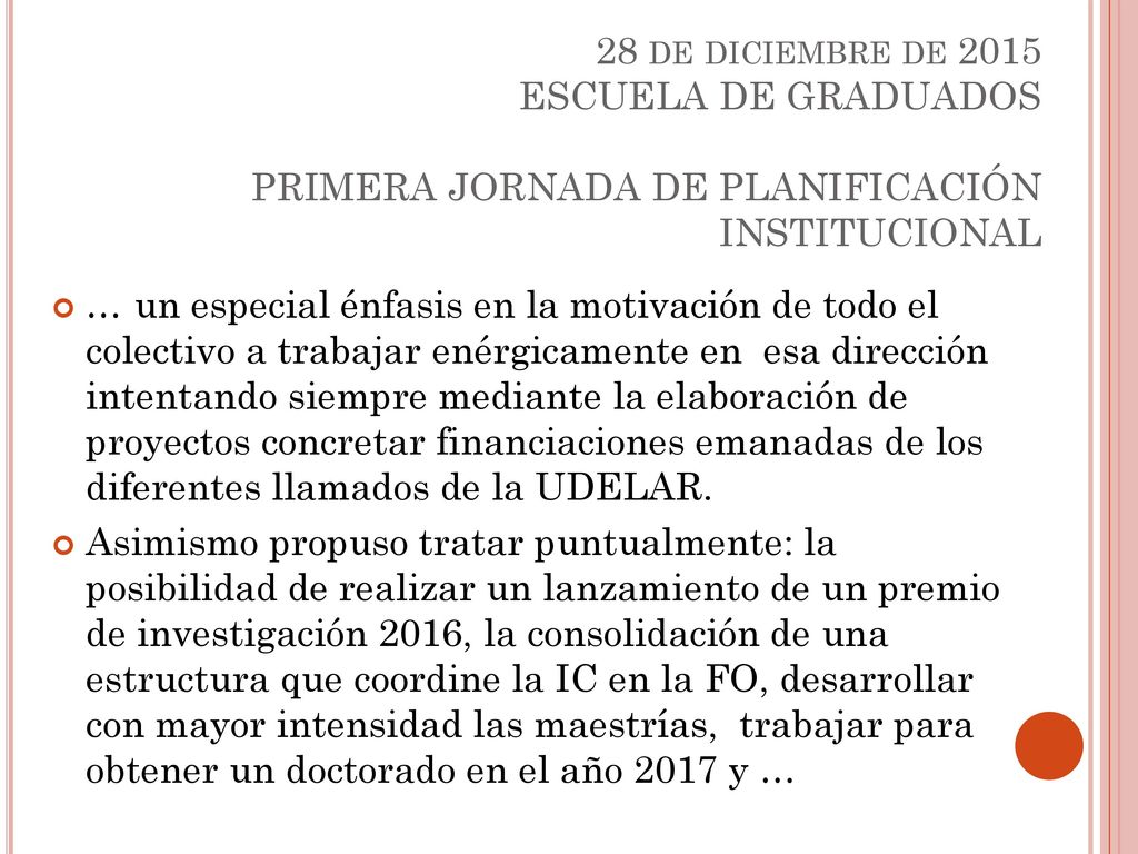 28 de diciembre de 2015 ESCUELA DE GRADUADOS PRIMERA JORNADA DE PLANIFICACIÓN INSTITUCIONAL