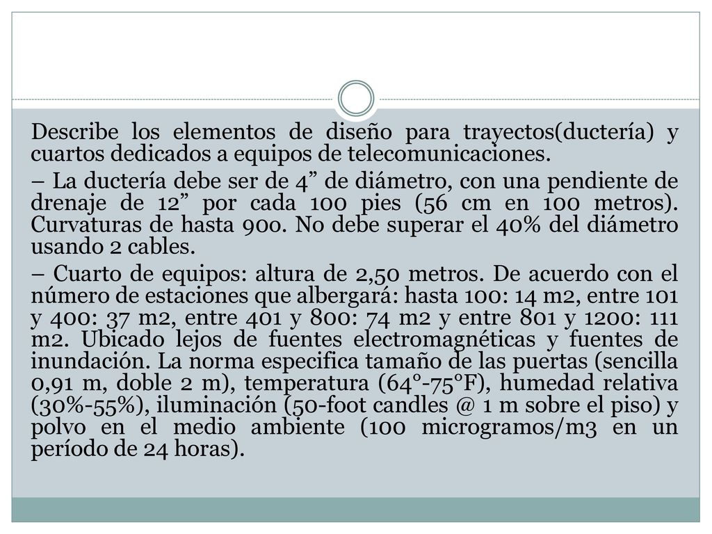 Describe los elementos de diseño para trayectos(ductería) y cuartos dedicados a equipos de telecomunicaciones.