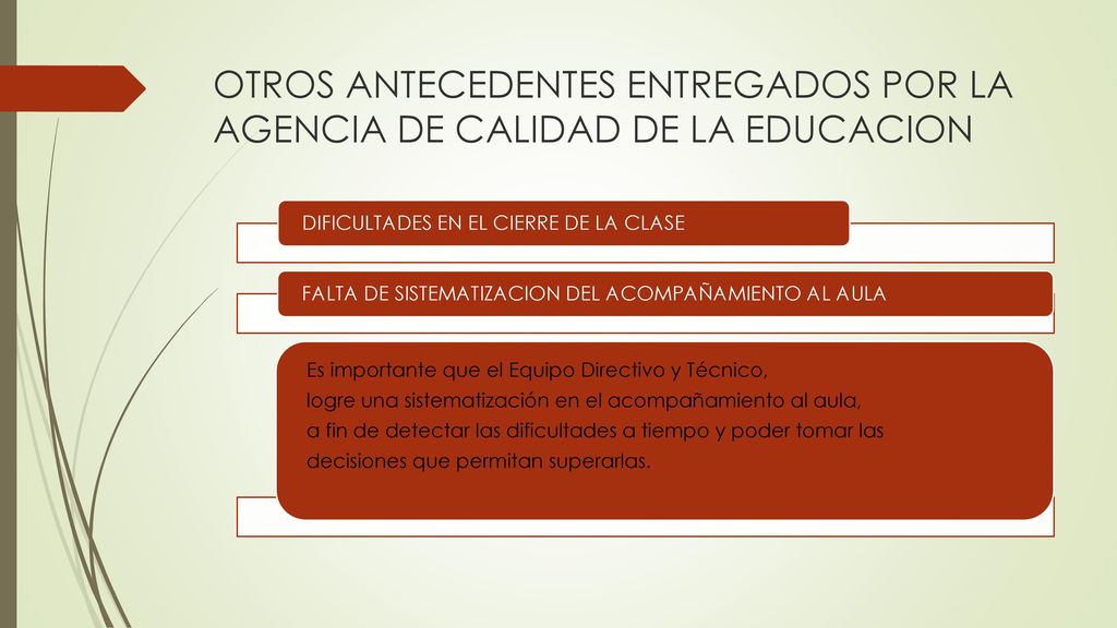 OTROS ANTECEDENTES ENTREGADOS POR LA AGENCIA DE CALIDAD DE LA EDUCACION
