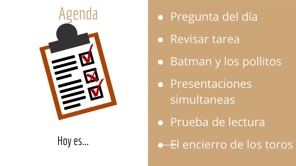 Agenda Hoy es... Pregunta del día Revisar tarea Batman y los pollitos