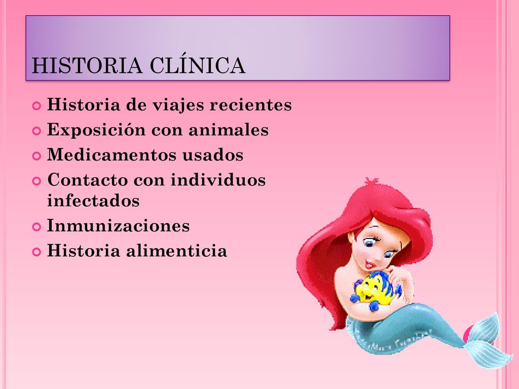HISTORIA CLÍNICA Historia de viajes recientes Exposición con animales