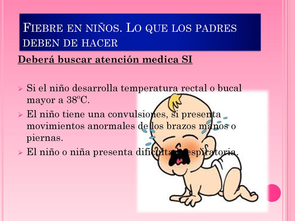 Fiebre en niños. Lo que los padres deben de hacer