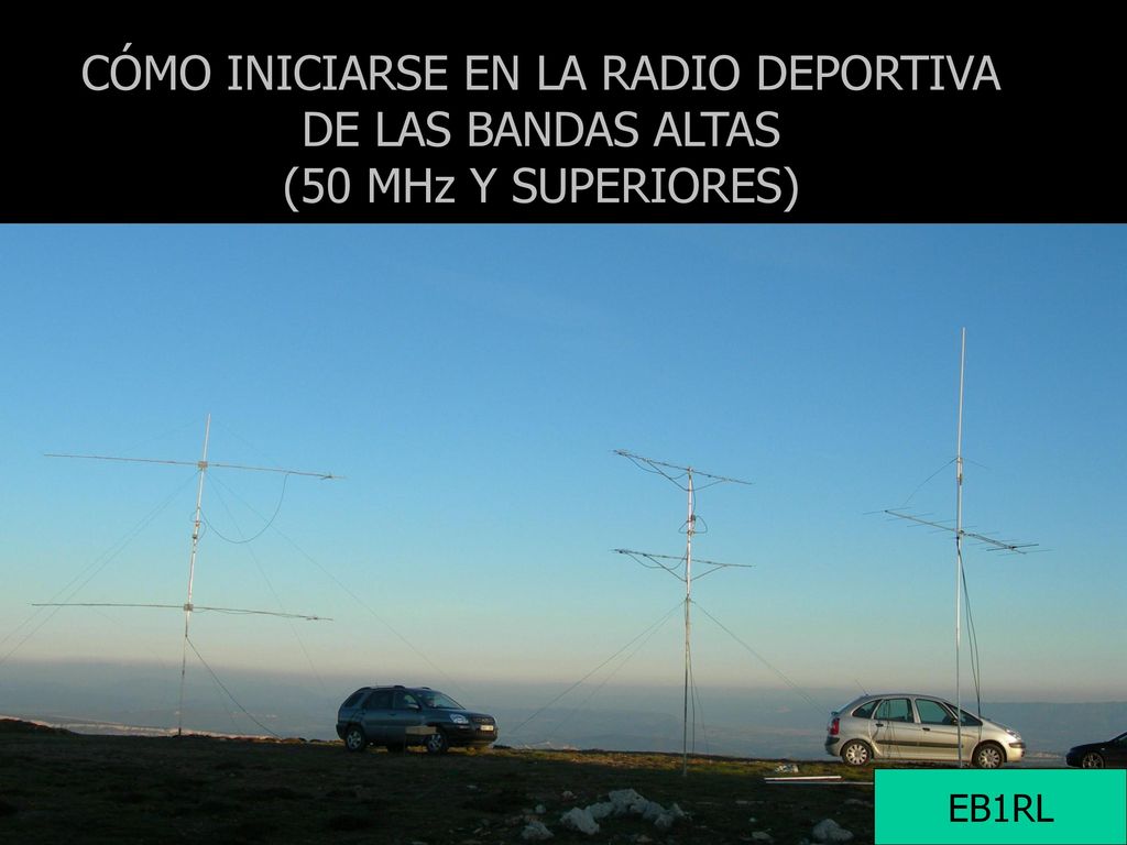 CÓMO INICIARSE EN LA RADIO DEPORTIVA DE LAS BANDAS ALTAS (50 MHz Y SUPERIORES)